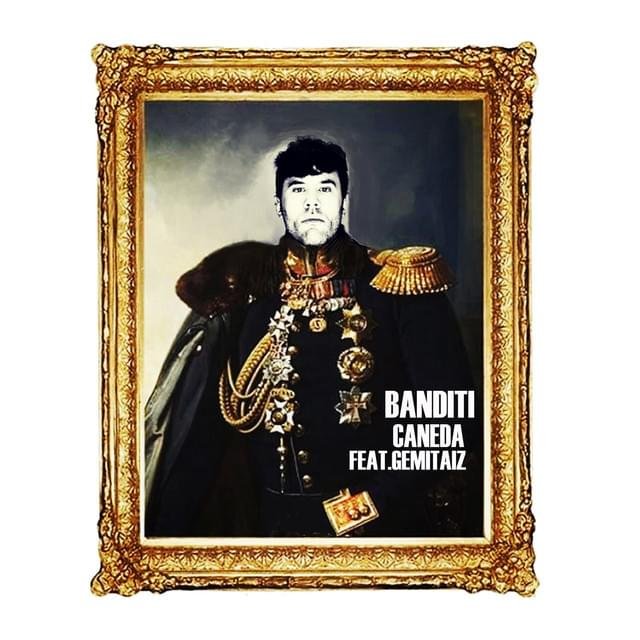 Cover della canzone 'Banditi' di Caneda ft. Gemitaiz