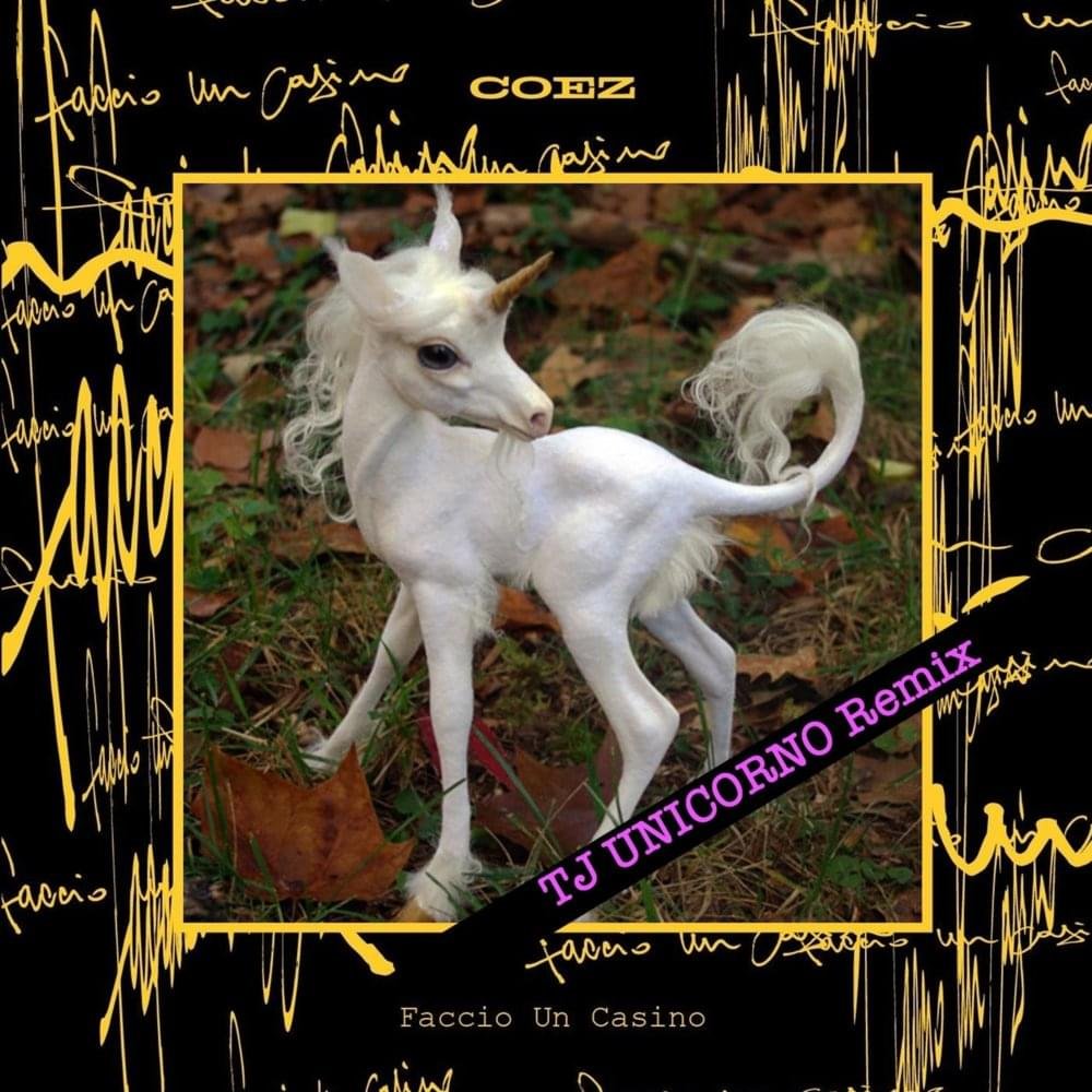 Cover della canzone 'Faccio un casino (TJ Unicorno 90s Remix)' di Coez
