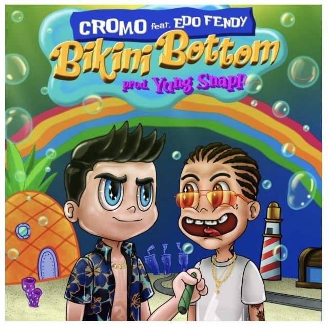 Cover della canzone 'Bikini Bottom' di Cromo ft. Edo Fendy