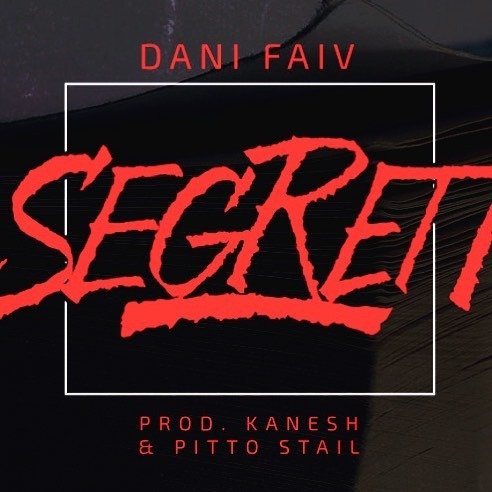 Cover della canzone 'Segreti' di Dani Faiv