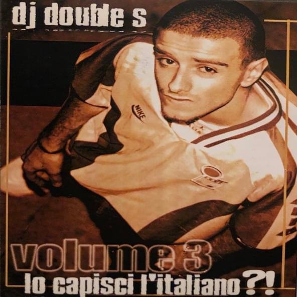 Cover dell'album 'Lo Capisci L’Italiano?! Volume 3' di DJ Double S