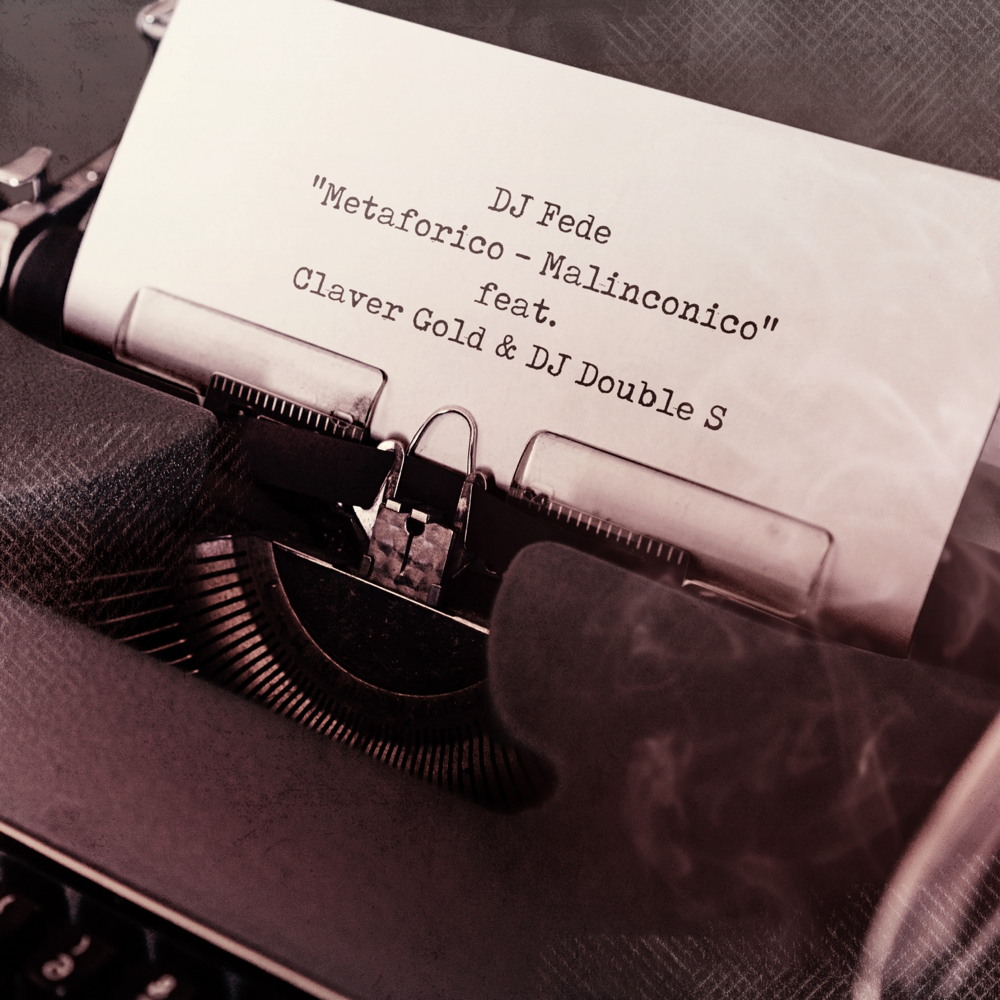 Cover della canzone 'Metaforico malinconico' di DJ Fede ft. Claver Gold, DJ Double S