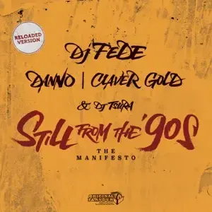 Cover della canzone 'Still From The ’90s (The Manifesto) - Reloaded Version' di DJ Fede ft. Claver Gold, DJ Tsura, Danno