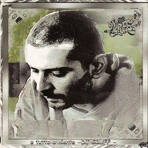 Cover dell'album 'O Tutto O Niente' di DJ Gruff