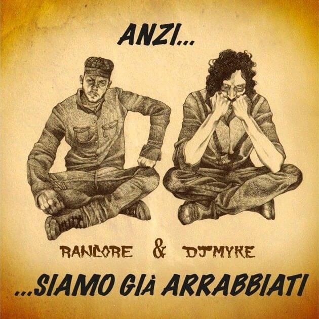 Cover della canzone 'Anzi... Siamo Già Arrabbiati' di DJ Myke, Rancore