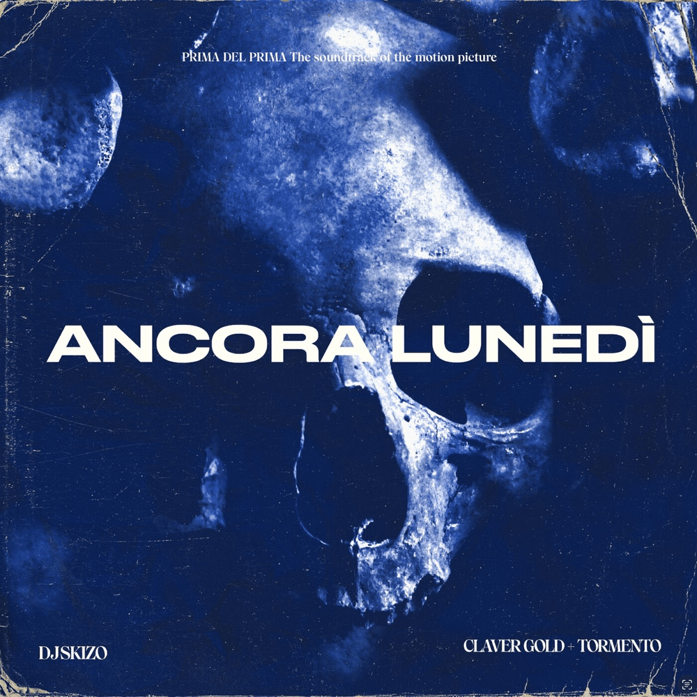 Cover della canzone 'Ancora lunedì' di DJ Skizo ft. Claver Gold, Tormento