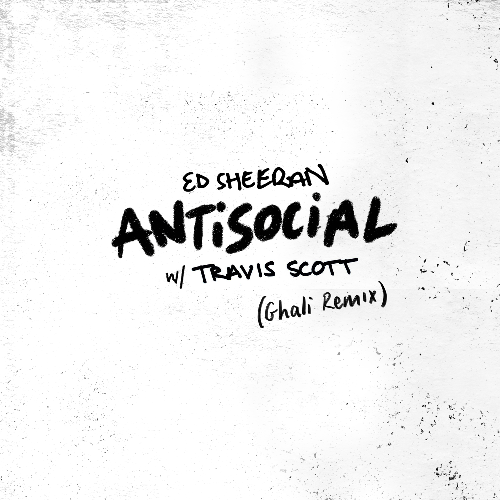 Cover della canzone 'Antisocial (Ghali Remix)' di Ed Sheeran, Travis Scott ft. Ghali