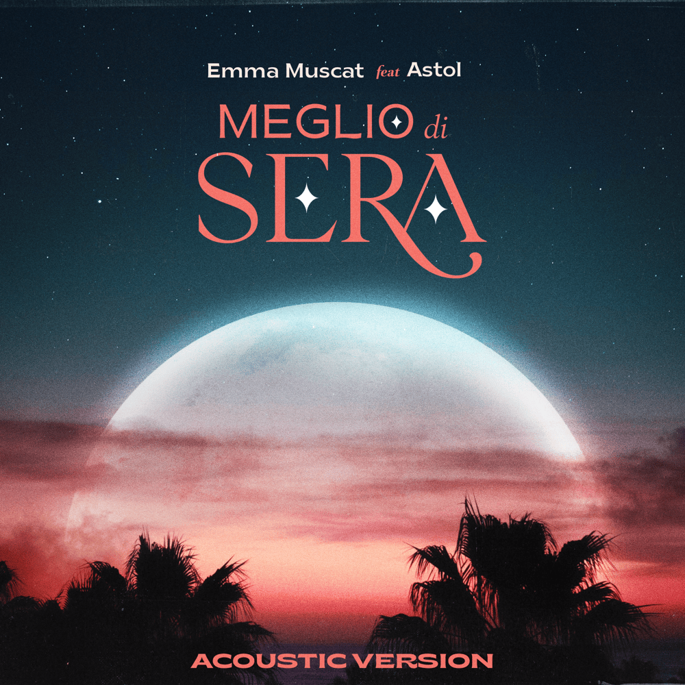 Cover della canzone 'Meglio di sera [Acoustic Version]' di Emma Muscat ft. ASTOL