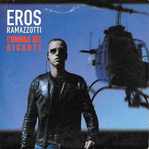 Cover della canzone 'L’ombra del Gigante' di Eros Ramazzotti