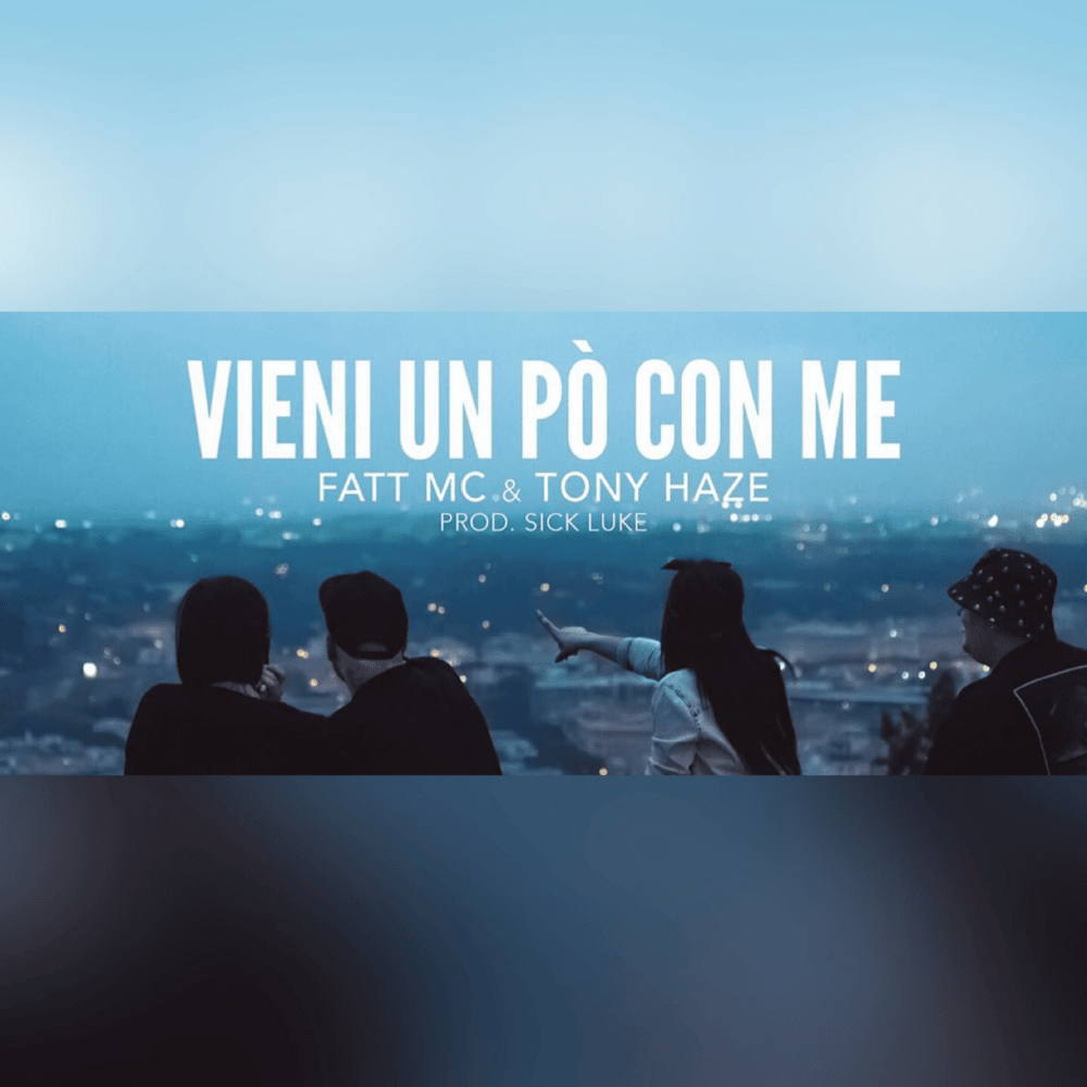 Cover della canzone 'Vieni Un Po’ Con Me' di Fatt Mc & Tony Haze