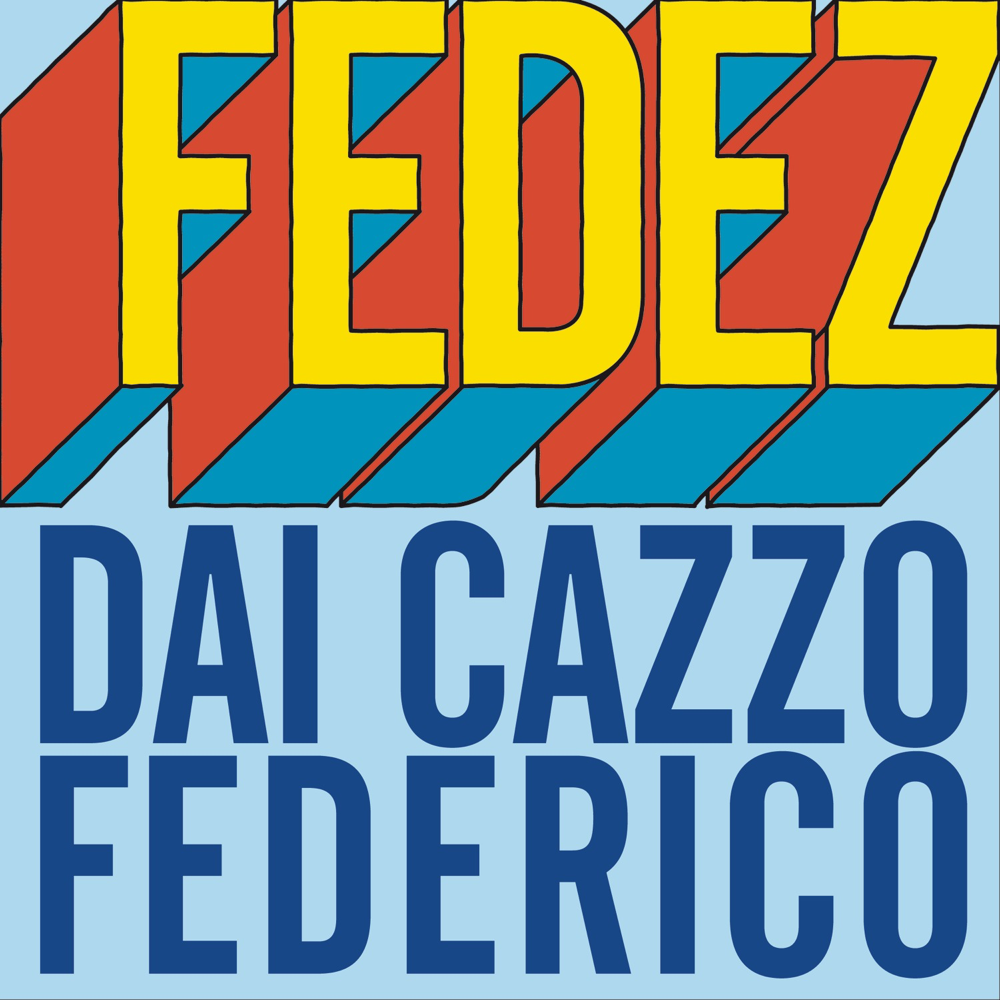 Cover della canzone 'Dai cazzo Federico' di Fedez