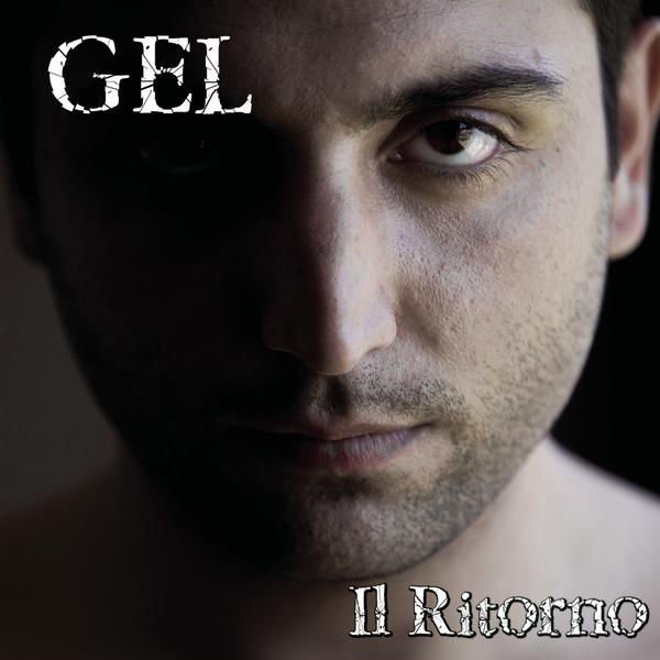 Cover dell'album 'Il Ritorno' di Gel
