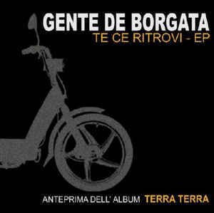 Cover dell'album 'Te Ce Ritrovi Ep' di Gente De Borgata