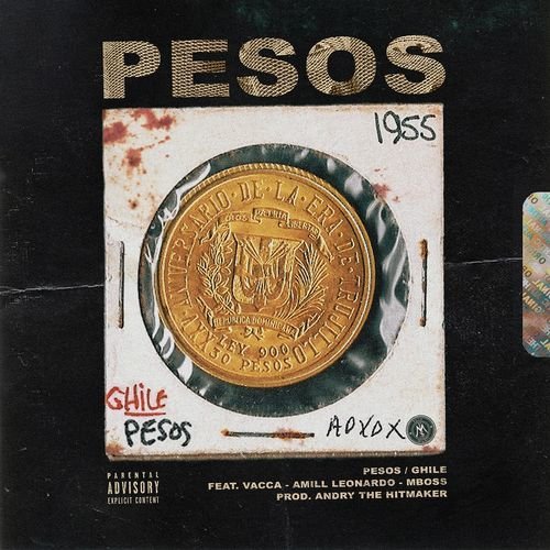 Cover della canzone 'Pesos' di Ghile ft. Amill Leonardo, Mboss, Vacca