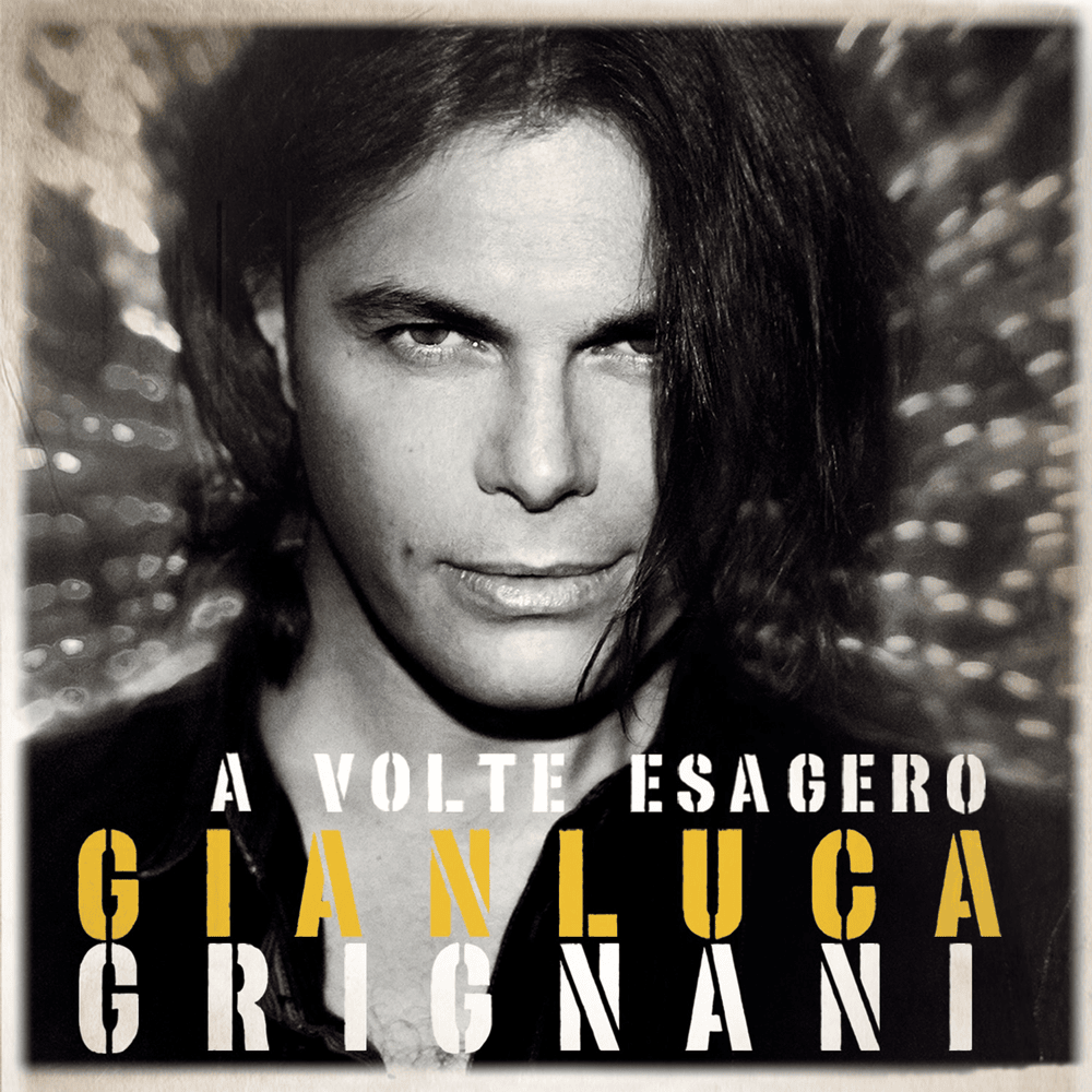 Cover dell'album 'A volte esagero (Sanremo edition)' di Gianluca Grignani