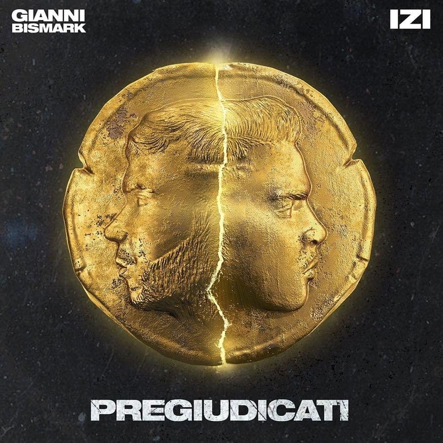 Cover della canzone 'Pregiudicati' di Gianni Bismark ft. Izi
