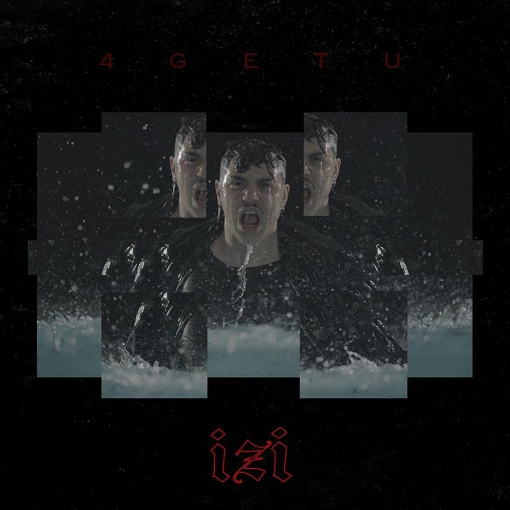 Cover della canzone '4GETU' di Izi
