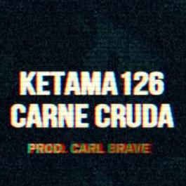 Cover della canzone 'Carne Cruda' di Ketama126