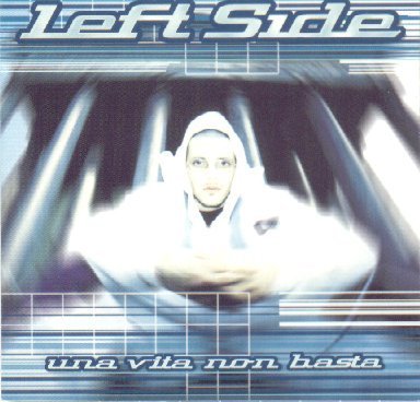 Cover dell'album 'Una Vita Non Basta' di Left Side (ITA)