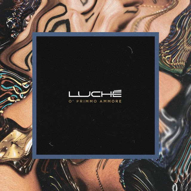 Cover della canzone 'O’ Primmo Ammore' di Luchè