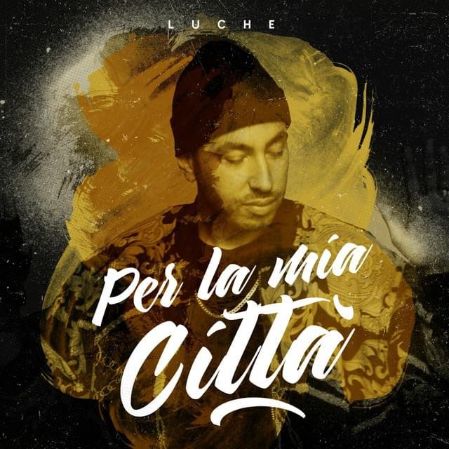 Cover della canzone 'Per La Mia Città' di Luchè