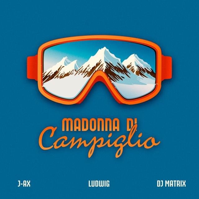 Cover della canzone 'Madonna di Campiglio' di Ludwig ft. DJ Matrix, J-Ax