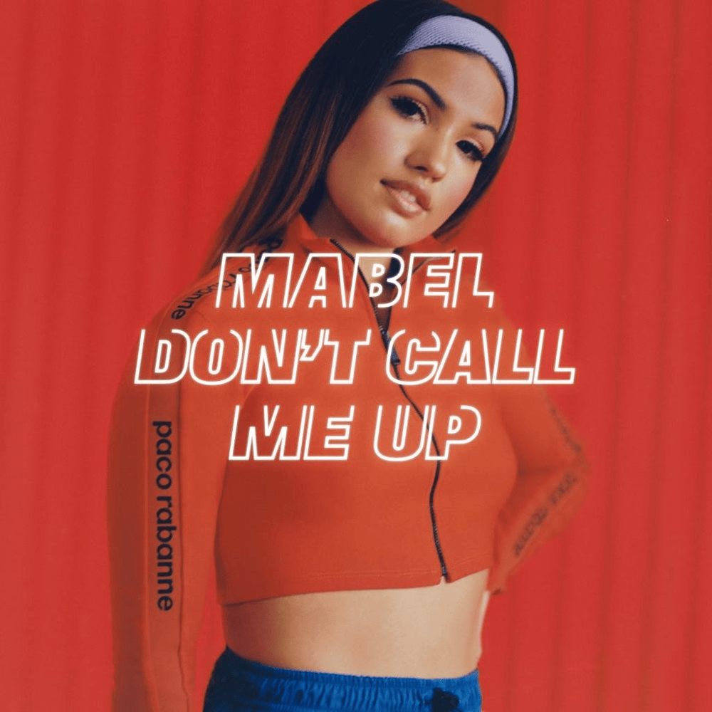 Cover della canzone 'Don’t Call Me Up' di Mabel