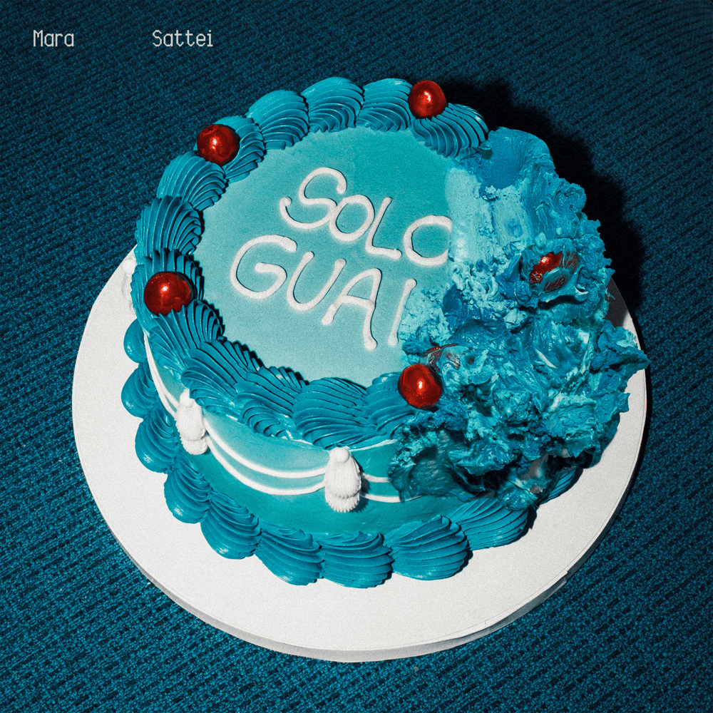 Cover della canzone 'SOLO GUAI' di Mara Sattei