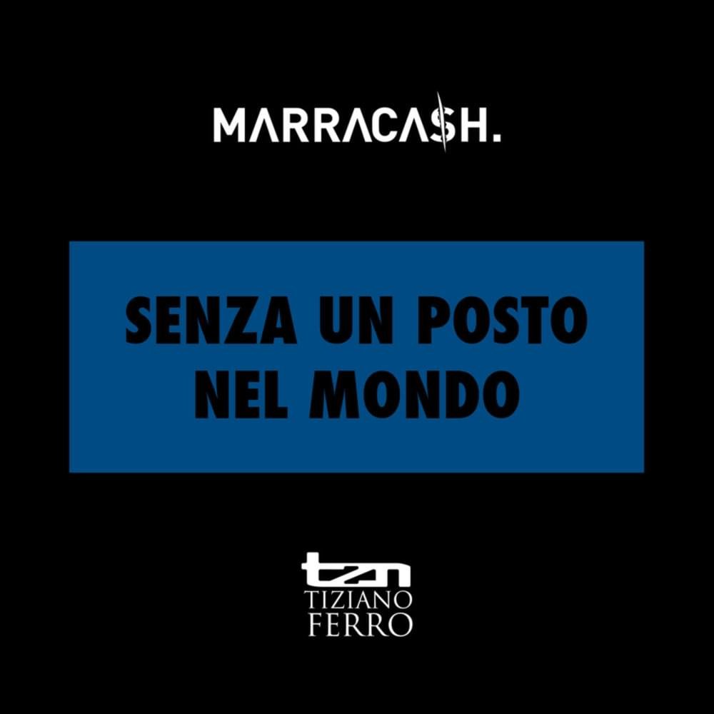Cover della canzone 'Senza Un Posto Nel Mondo (New Version)' di Marracash ft. Tiziano Ferro