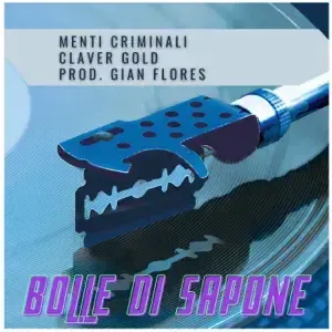 Cover della canzone 'Bolle di sapone' di Menti Criminali ft. Claver Gold