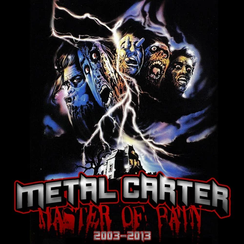 Cover dell'album 'Master of Pain 2003-2013' di Metal Carter
