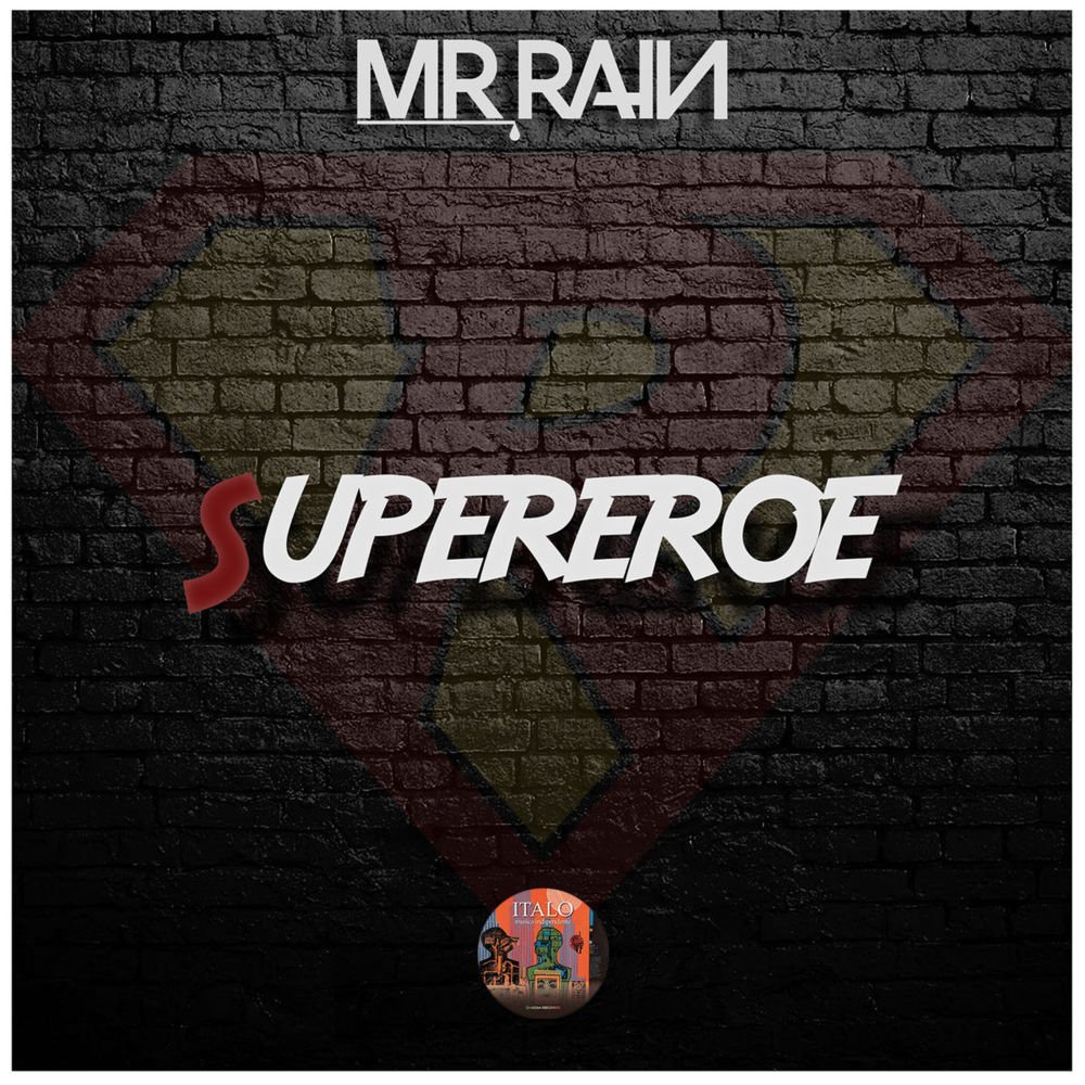 Cover della canzone 'Supereroe' di Mr.Rain