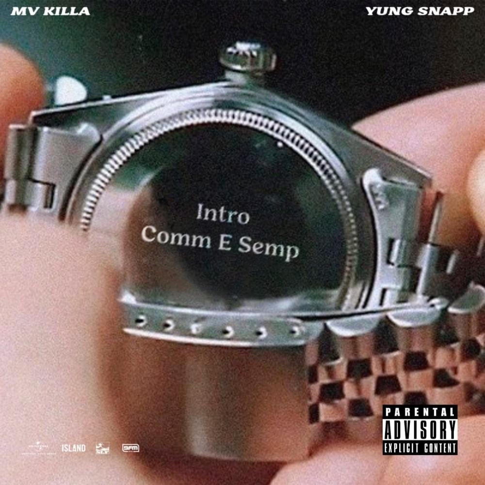 Cover della canzone 'INTRO / COMM E SEMP' di MV Killa, Yung Snapp