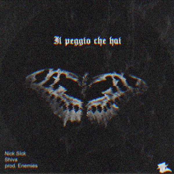 Cover della canzone 'Il peggio che hai' di Nick Sick ft. Shiva