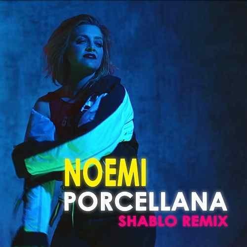 Cover della canzone 'Porcellana - Shablo Remix' di Noemi ft. Shablo