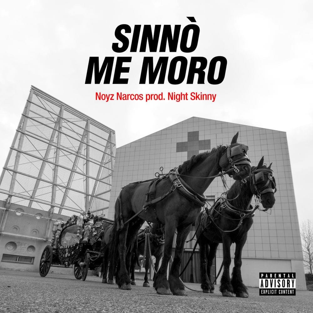 Cover della canzone 'Sinnò me moro' di Noyz Narcos