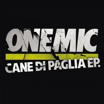 Cover dell'album 'Cane di paglia - EP' di OneMic