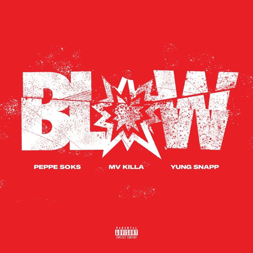 Cover della canzone 'Blow' di Peppe Soks ft. MV Killa, Yung Snapp