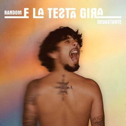 Cover della canzone 'E LA TESTA GIRA (Devastante)' di Random