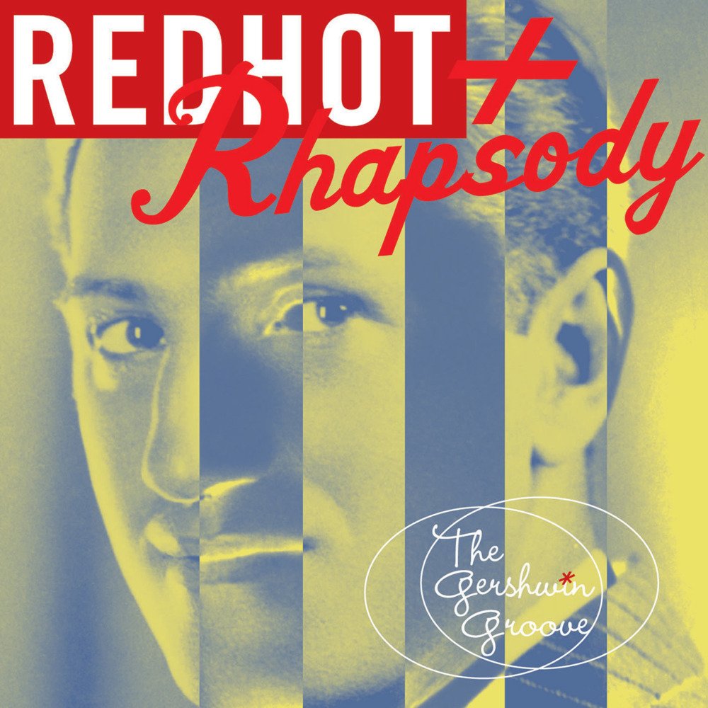Cover dell'album 'Red Hot + Rhapsody (The Gershwin Groove)' di Red Hot AIDS Benefit Series