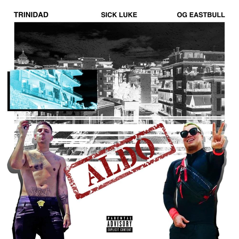 Cover della canzone 'Aldo' di Trinidad G ft. OG Eastbull, Sick Luke
