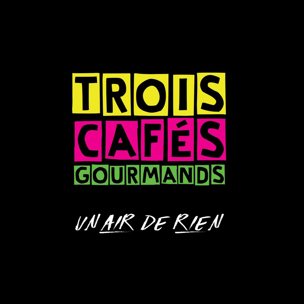 Cover dell'album 'Un air de rien' di Trois Cafés Gourmands