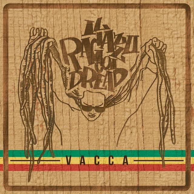 Cover della canzone 'Il ragazzo coi dread' di Vacca