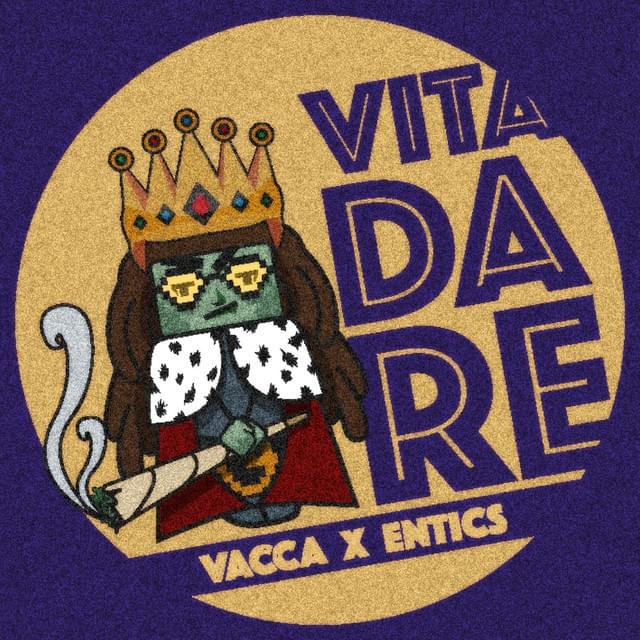 Cover della canzone 'Vita Da Re' di Vacca ft. Entics