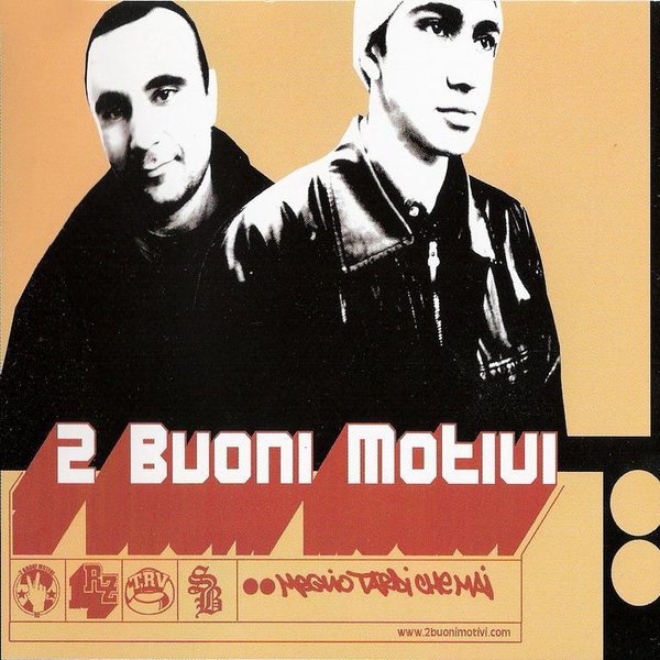 Cover dell'album 'Meglio Tardi Che Mai' di 2 Buoni Motivi