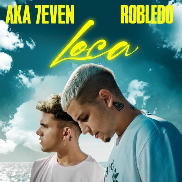 Cover della canzone 'Loca' di Aka 7even, Robledo