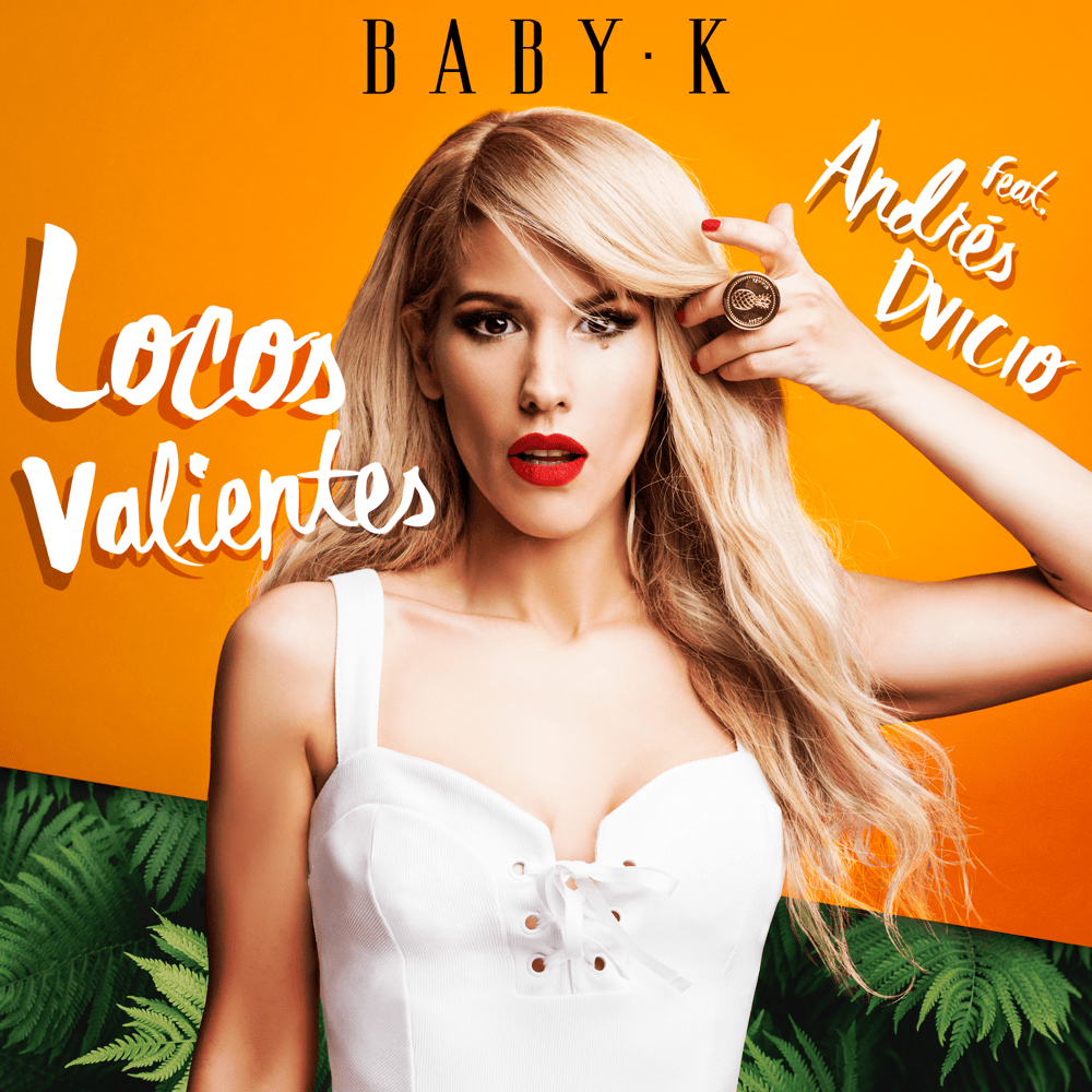 Cover della canzone 'Locos Valientes' di Baby K ft. Andrés Koi