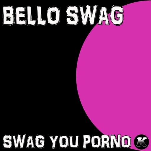 Cover della canzone 'Swag Youporno' di Bello Figo