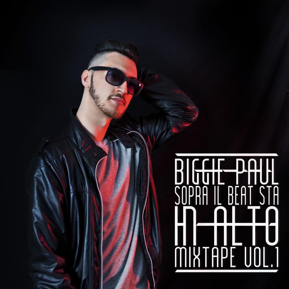 Cover dell'album 'Sopra Il Beat Sta In Alto Mixtape Vol. 1' di Biggie Paul