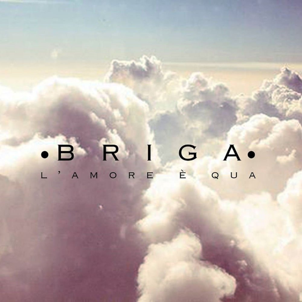 Cover della canzone 'L’amore è qua' di Briga